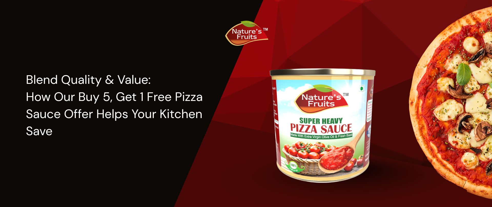 Blend Quality & Value: How Our Buy 5, Get 1 Free Pizza Sauce Offer Helps Your Kitchen Save