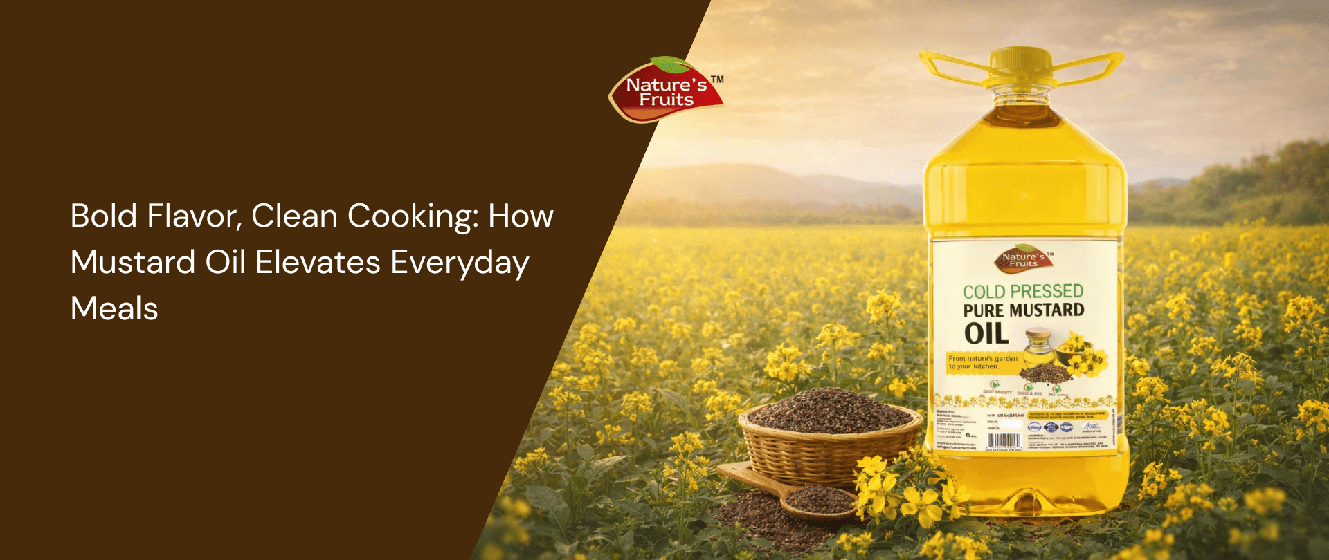 Bold Flavor, Clean Cooking: How Mustard Oil Elevates Everyday Meals