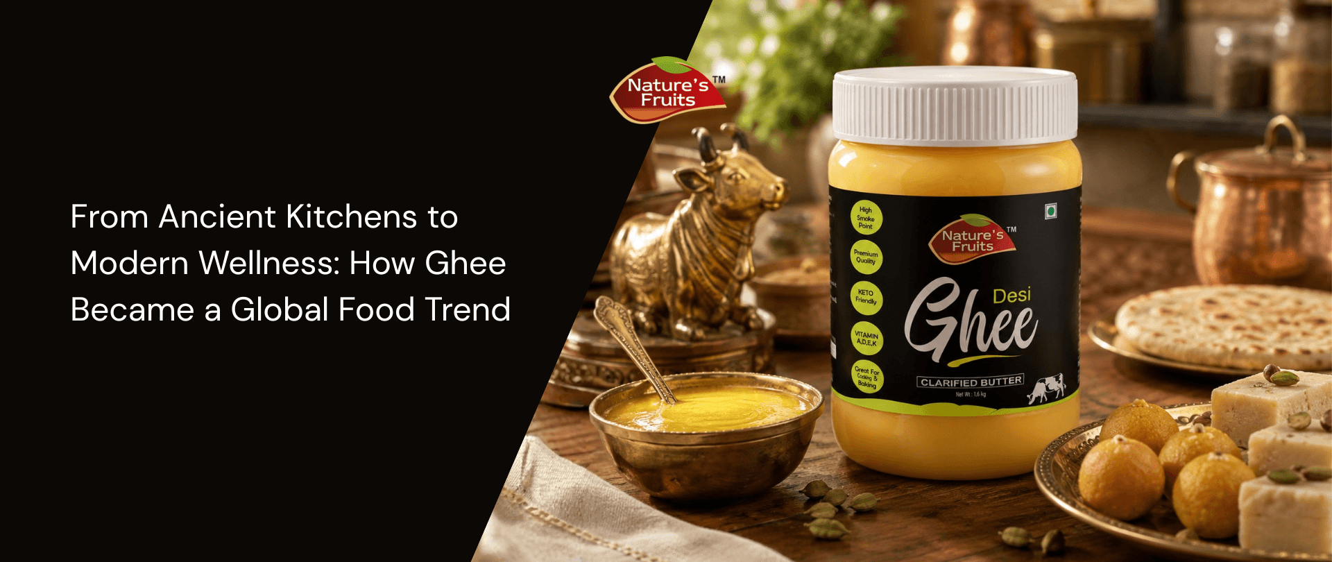 From Ancient Kitchens to Modern Wellness: How Ghee Became a Global Food Trend