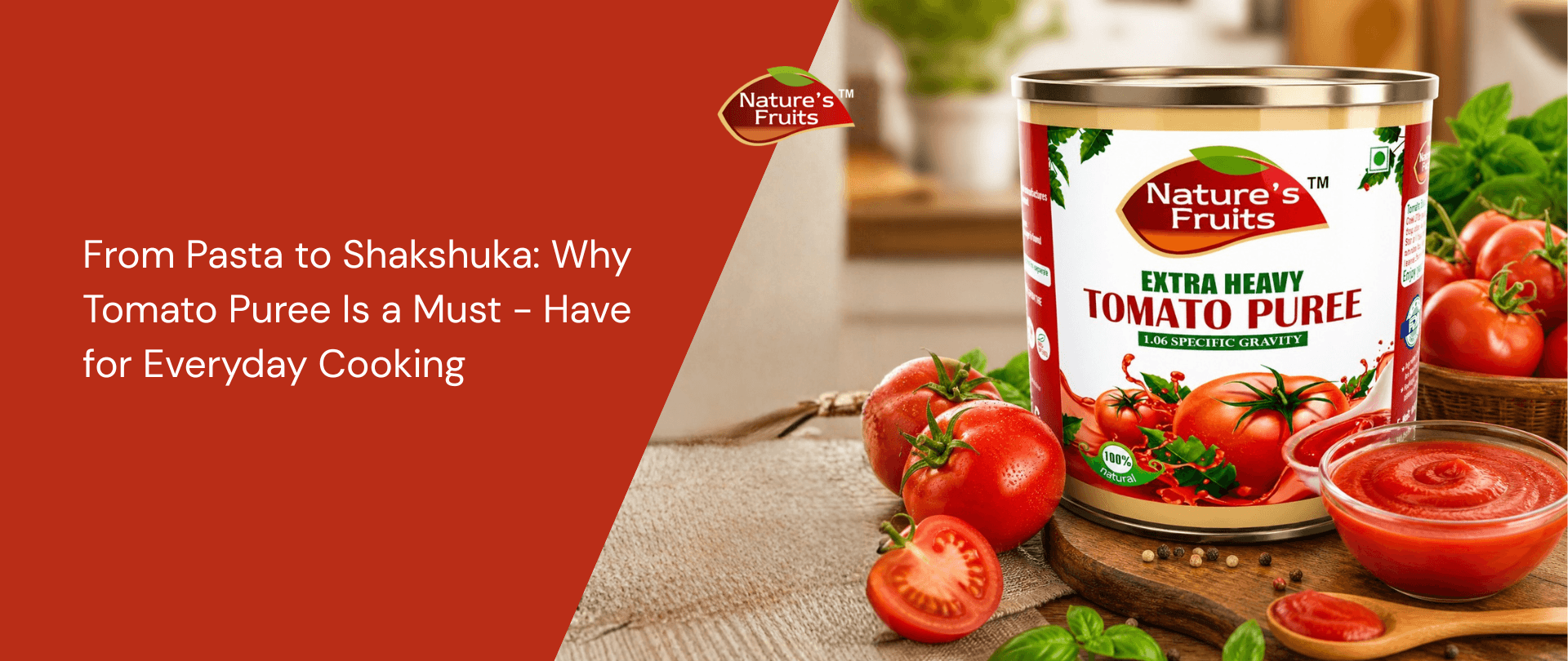 From Pasta to Shakshuka: Why Tomato Puree Is a Must-Have for Everyday Cooking