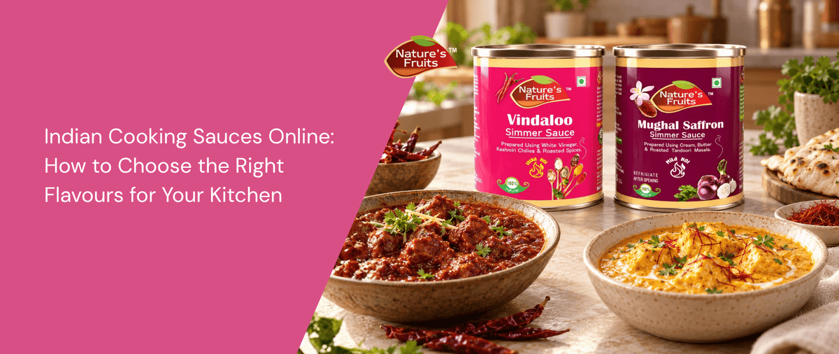 Indian Cooking Sauces Online: How to Choose the Right Flavours for Your Kitchen