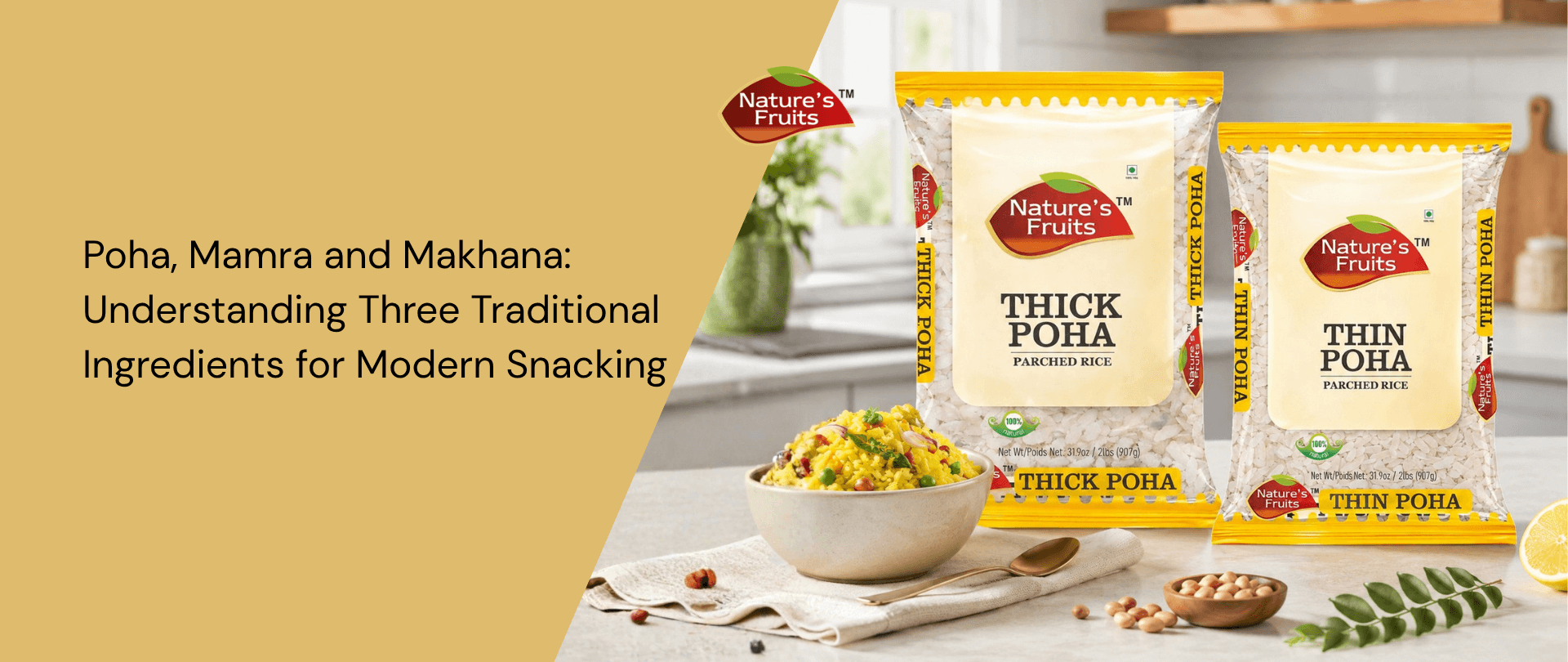 Poha, Mamra and Makhana: Understanding Three Traditional Ingredients for Modern Snacking