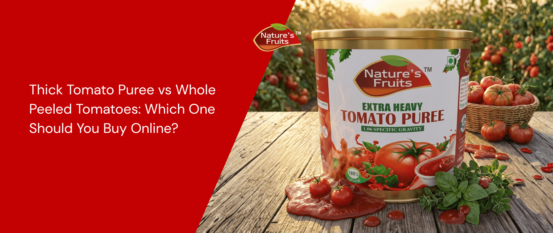 Thick Tomato Puree vs Whole Peeled Tomatoes: Which One Should You Buy Online?