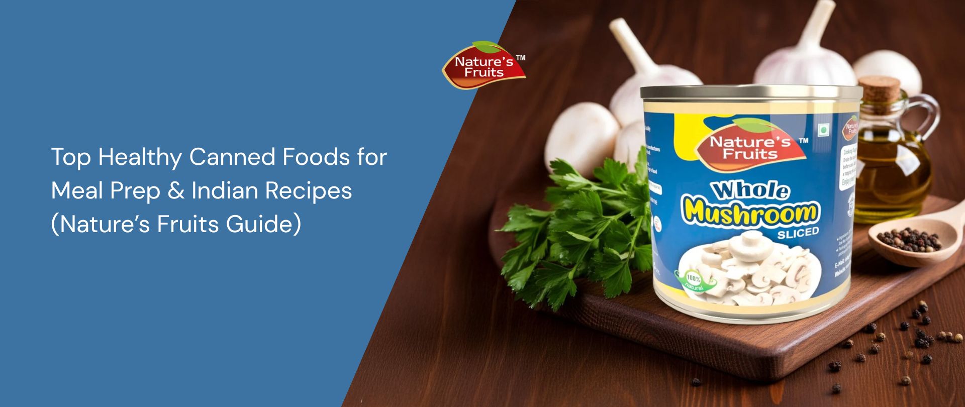 Top Healthy Canned Foods for Meal Prep & Indian Recipes (Nature’s Fruits Guide)