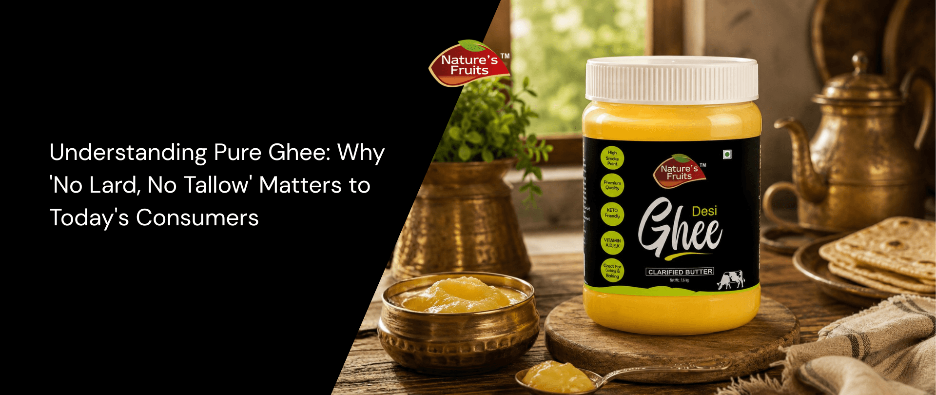 Understanding Pure Ghee: Why 'No Lard, No Tallow' Matters to Today's Consumers