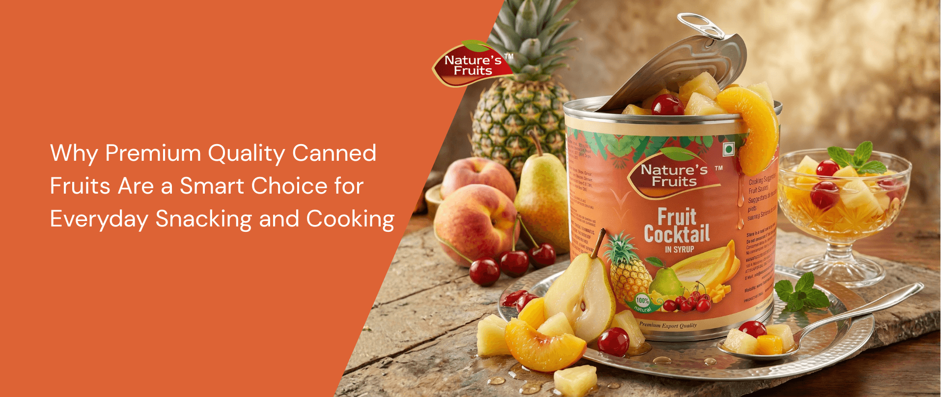 Why Premium Quality Canned Fruits Are a Smart Choice for Everyday Snacking and Cooking