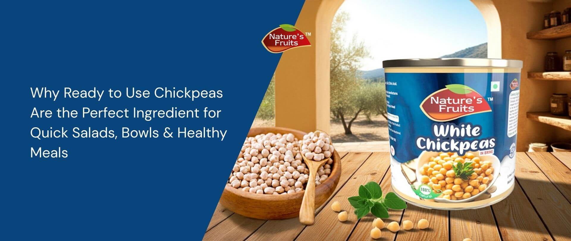 Why Ready to Use Chickpeas Are the Perfect Ingredient for Quick Salads, Bowls & Healthy Meals