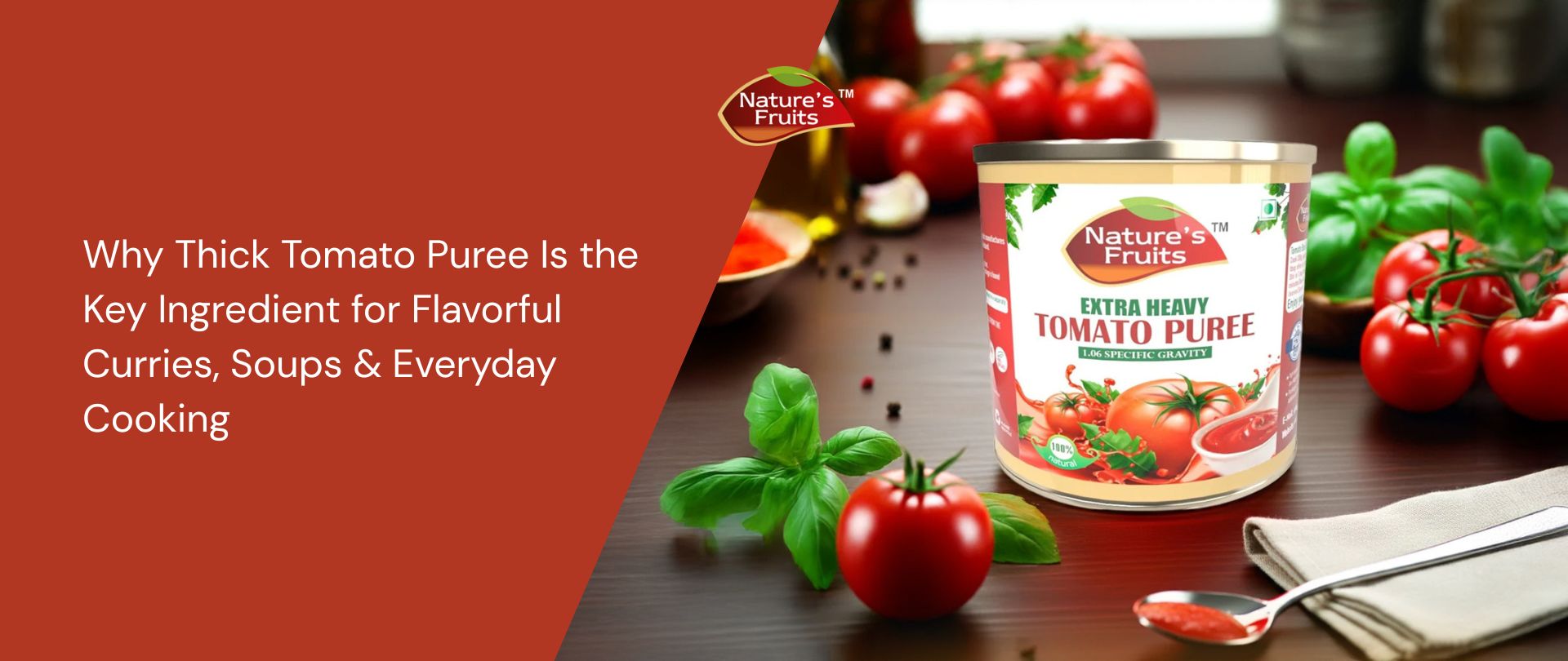 Why Thick Tomato Puree Is the Key Ingredient for Flavorful Curries, Soups & Everyday Cooking